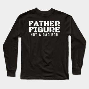 Father Figure Long Sleeve T-Shirt